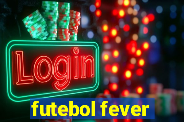 futebol fever