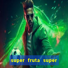super fruta super fruit box onde comprar blox fruits showcase