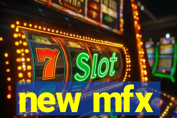 new mfx