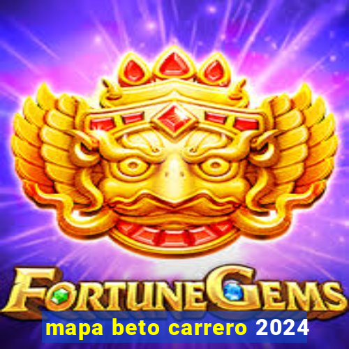mapa beto carrero 2024