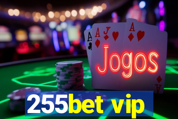 255bet vip