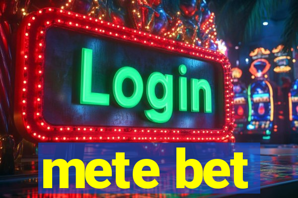 mete bet