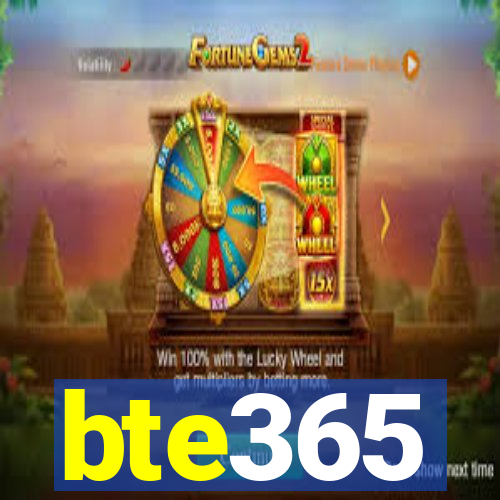 bte365