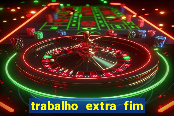trabalho extra fim de semana porto