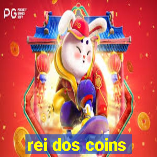 rei dos coins