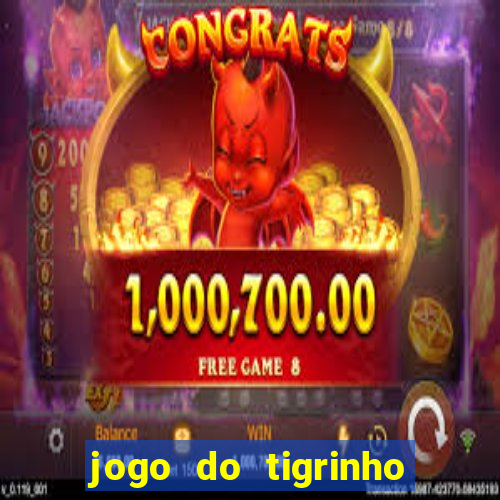 jogo do tigrinho de 2 reais