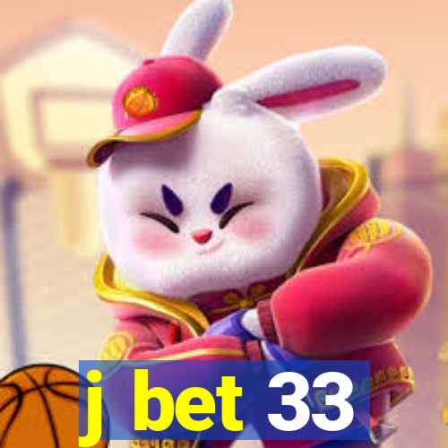 j bet 33