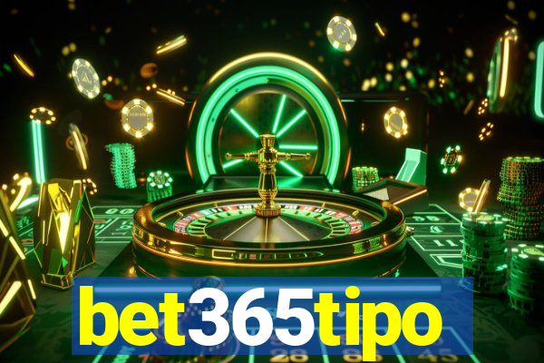 bet365tipo
