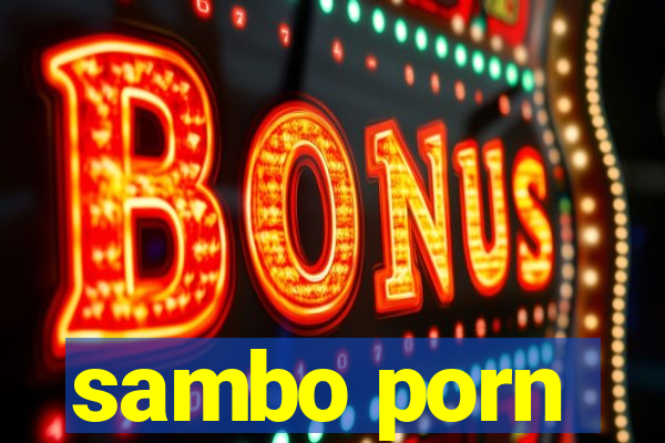 sambo porn