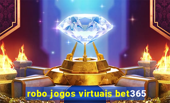 robo jogos virtuais bet365