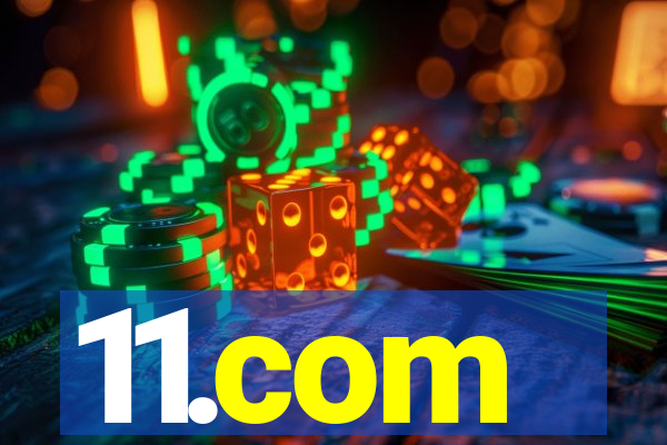 11.com