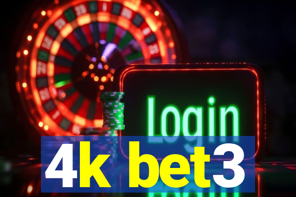 4k bet3
