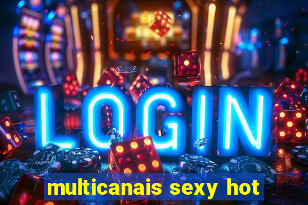 multicanais sexy hot