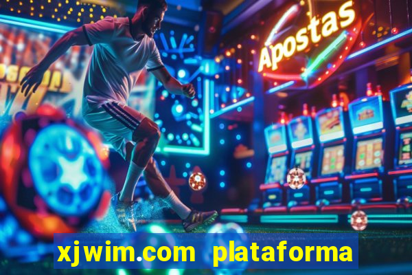 xjwim.com plataforma de jogos