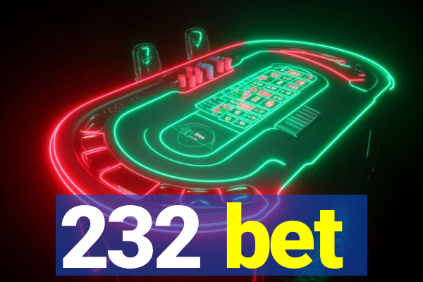 232 bet