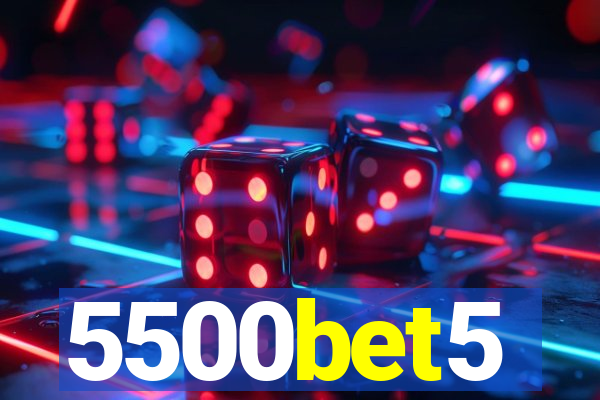 5500bet5