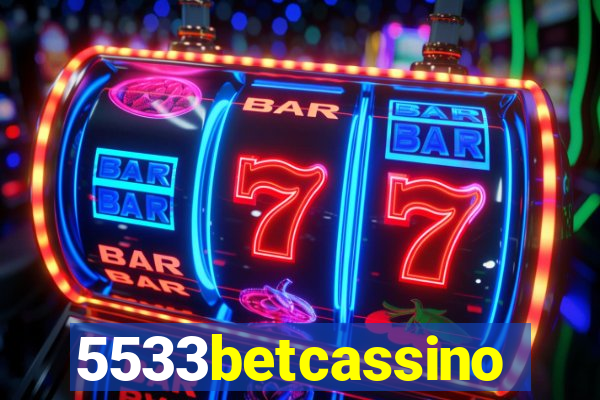 5533betcassino