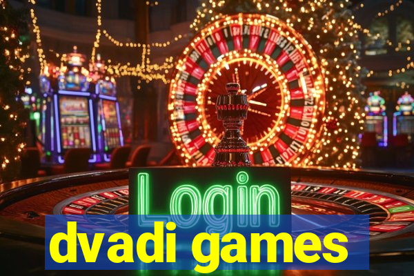 dvadi games
