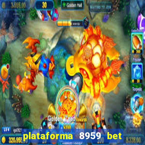 plataforma 8959 bet e confiável
