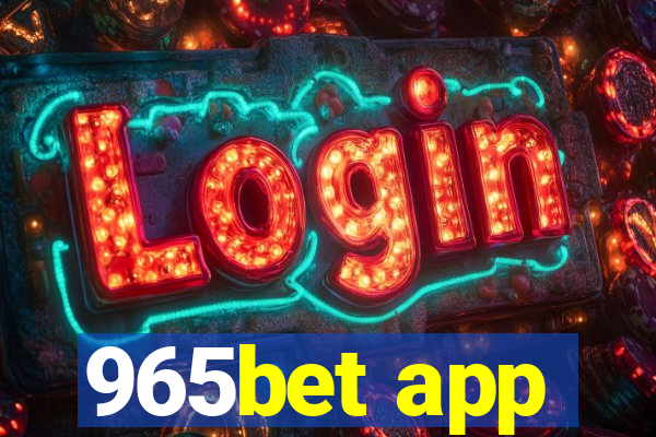 965bet app