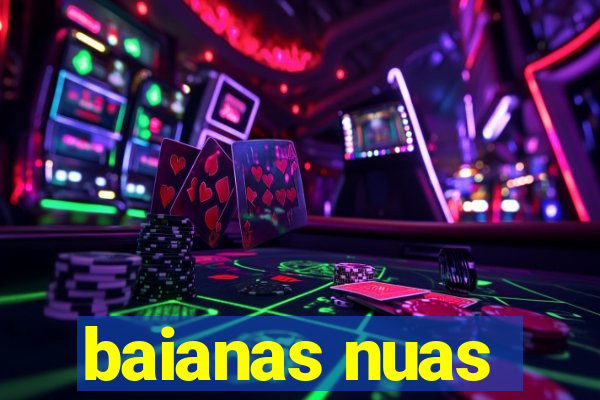 baianas nuas