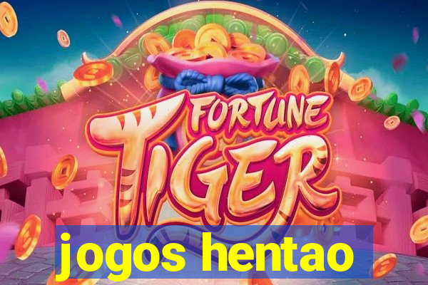 jogos hentao