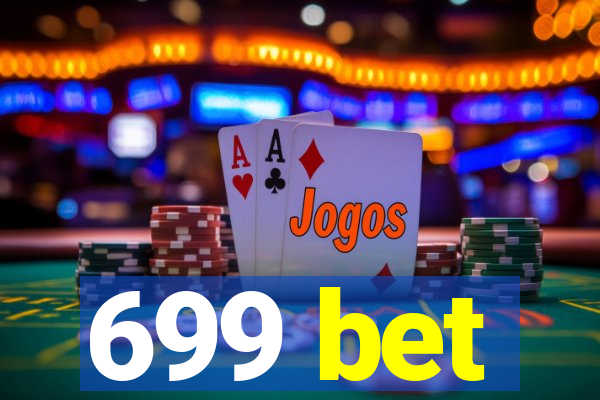 699 bet