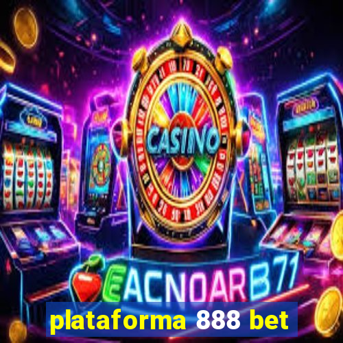 plataforma 888 bet
