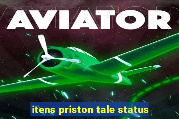 itens priston tale status