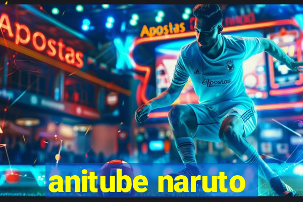 anitube naruto