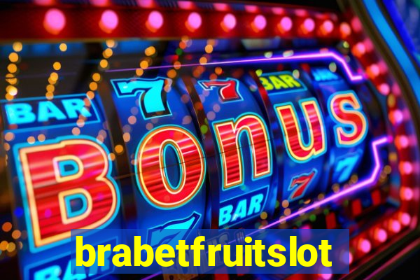 brabetfruitslot