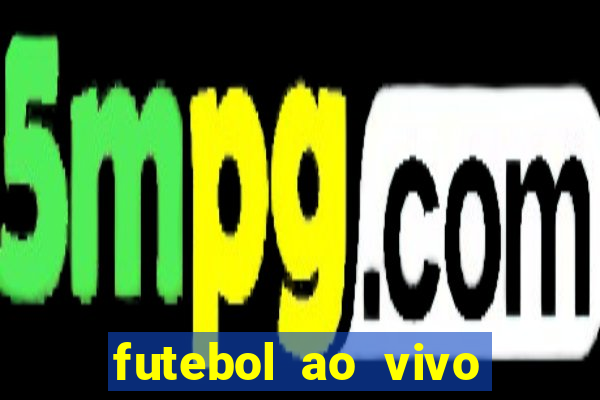 futebol ao vivo futebol muleke