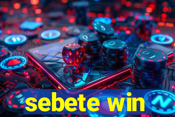 sebete win