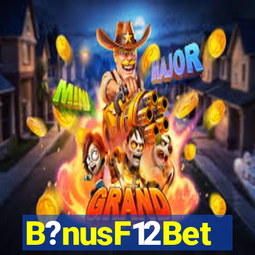 B?nusF12Bet