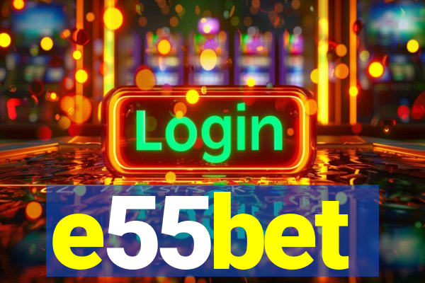 e55bet
