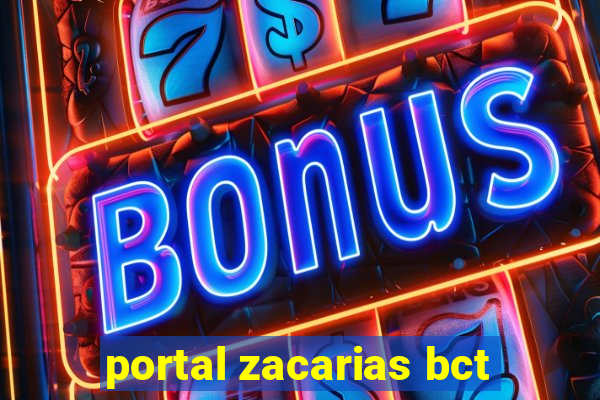 portal zacarias bct