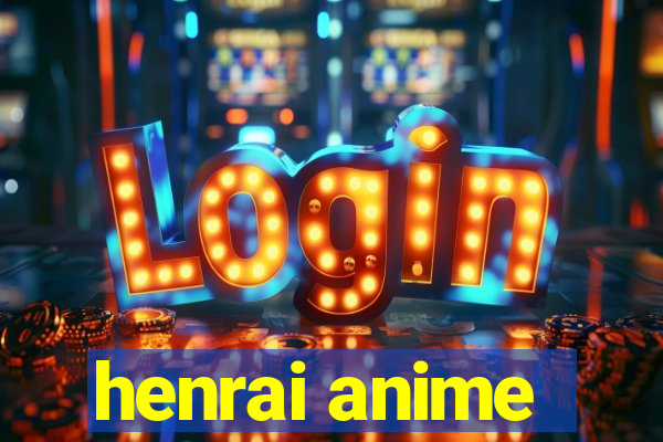henrai anime