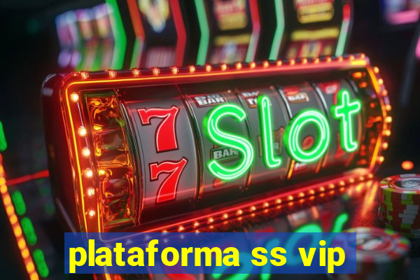 plataforma ss vip