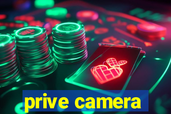 prive camera