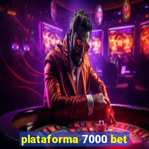 plataforma 7000 bet