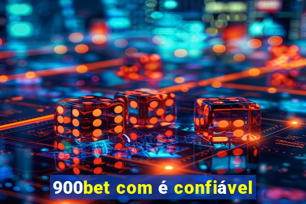 900bet com é confiável