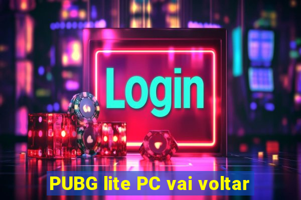 PUBG lite PC vai voltar