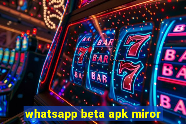 whatsapp beta apk miror