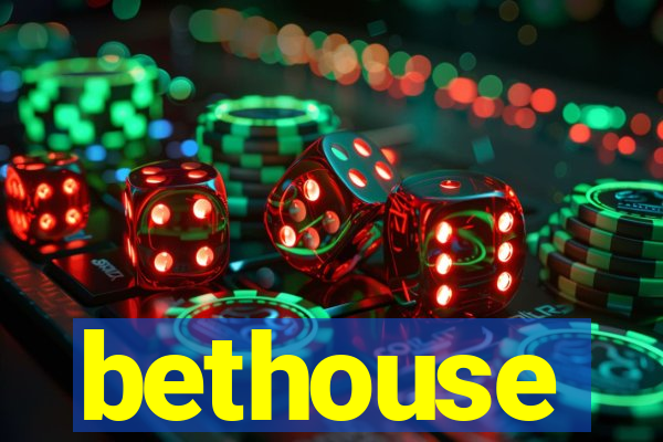 bethouse