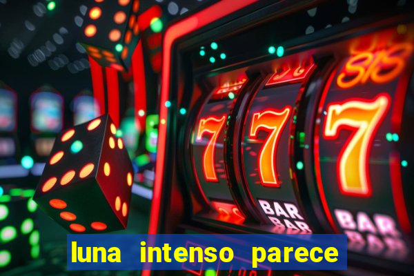 luna intenso parece com qual perfume importado