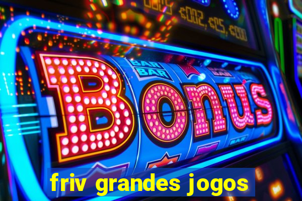 friv grandes jogos