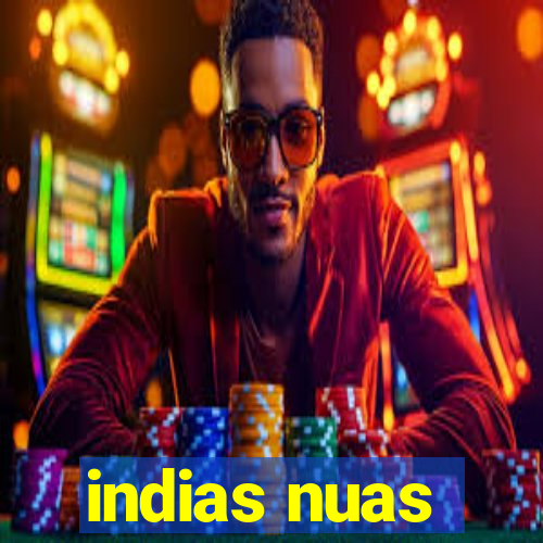 indias nuas