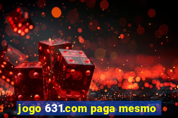 jogo 631.com paga mesmo