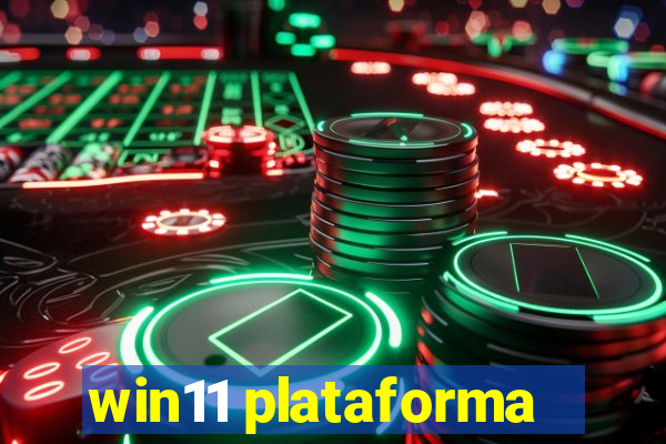 win11 plataforma