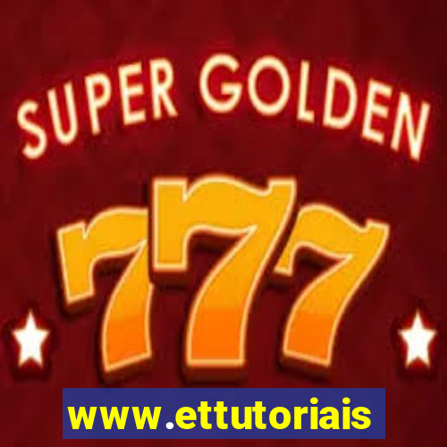 www.ettutoriais.com